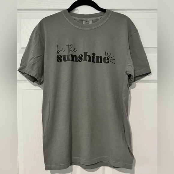 Comfort Colors Tops - Comfort Colors Tee Shirt - be the sunshine